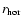 $r_{\rm hor}$