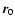$\vec{r}_0$