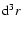 ${\rm d}^3 r$