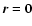 $\vec{r}=\vec{0}$