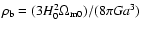$\rho_{\rm b}=(3H_0^2 \Omega_{\rm m0})/(8\pi Ga^3)$