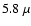 $5.8~\mu$