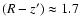 $(R-z')\approx 1.7$