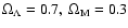 $\Omega_{\Lambda} = 0.7, ~\Omega_{\rm M} = 0.3$