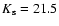 $K_{\rm s}=21.5$