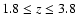 $1.8 \le z \le 3.8$