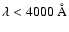 $\lambda < 4000~\AA$