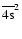 $\overline{\rm 4s}^2$