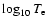 $\log_{10} T_{\rm e}$