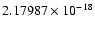 $2.17987\times 10^{-18}$