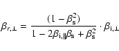 \begin{displaymath}\beta_{r,\perp} = \frac{(1-\beta_{\rm s}^{2})}
{1 - 2\beta_{...
...eta_{\rm s} + \beta_{\rm s}^{2}}
\cdot \beta_{{\rm i},\perp}
\end{displaymath}