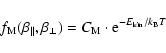 \begin{displaymath}f_{\rm M}(\beta_{\parallel}, \beta_{\perp}) = C_{\rm M} \cdot {\rm e}^{-E_{\rm kin}/k_{\rm B}T}
\end{displaymath}
