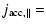 $\displaystyle j_{{\rm acc},\parallel} =$