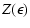 $\displaystyle Z(\epsilon)$