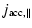 $\displaystyle j_{{\rm acc},\parallel}$