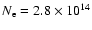 $N_{\rm e} = 2.8 \times 10^{14}$
