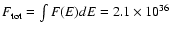 $F_{\rm tot}=\int{F(E) dE}=2.1 \times 10^{36}$