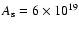 $A_{\rm s}=6 \times 10^{19}$