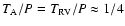 $T_{\rm A}/P = T_{\rm RV}/P \approx 1/4$