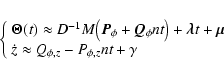 \begin{displaymath}%
\left\{ \begin{array}{l}
\vec{\Theta}(t) \approx D^{-1} M \...
...pprox Q_{\phi,z} - P_{\phi,z} n t + \gamma
\end{array} \right.
\end{displaymath}