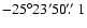 $-25^\circ 23' 50\hbox{$.\!\!^{\prime\prime}$ }1$