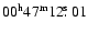 $00^{\rm h} 47^{\rm m} 12\hbox{$.\!\!^{\rm s}$ }01$