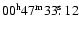 $00^{\rm h} 47^{\rm m} 33\hbox{$.\!\!^{\rm s}$ }12$