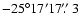 $-25^\circ 17' 17\hbox{$.\!\!^{\prime\prime}$ }3$
