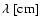 $\lambda~{\rm [cm]}$