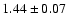 $1.44\pm 0.07$