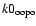 $k0_{\rm oopo}$