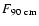$F_{\rm 90~cm}$