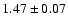 $1.47 \pm 0.07$