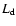 $L_{\rm d}$