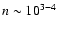 $n \sim 10^{3-4}$