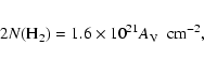 \begin{eqnarray*}2 N({\rm H}_2) = 1.6\times 10^{21} A_{\rm V} ~~{\rm cm}^{-2},
\end{eqnarray*}