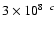 $3\times10^{8~~c}$