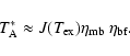 \begin{displaymath}%
T^*_{\rm A} \approx J(T_{\rm ex}) \eta_{{\rm mb}}~ \eta_{{\rm bf}}.
\end{displaymath}