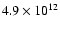 $4.9\times 10^{12}$