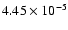 $4.45 \times 10^{-5}$
