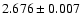 $2.676 \pm 0.007$