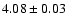 $4.08 \pm 0.03$