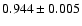 $0.944\pm0.005$