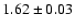 $1.62\pm 0.03$