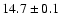 $14.7 \pm 0.1$