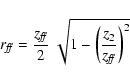 \begin{displaymath}%
r_{\it ff} = \frac{z_{\it ff}}{2}~\sqrt{1-\left(\frac{z_2}{
z_{\it ff}}\right)^2}
\end{displaymath}