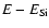 $E-E_{\rm Si}$
