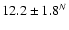 $12.2\pm1.8^N$
