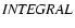 $\textit{INTEGRAL}$