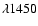 $\lambda 1450$